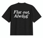 Flat Out, Always