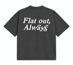 Flat Out, Always