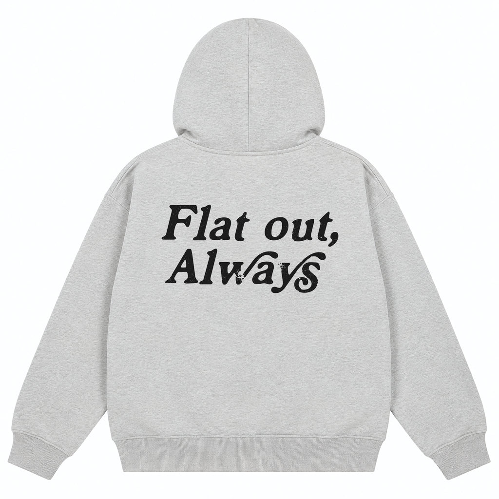 Flat Out, Always
