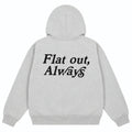 Flat Out, Always