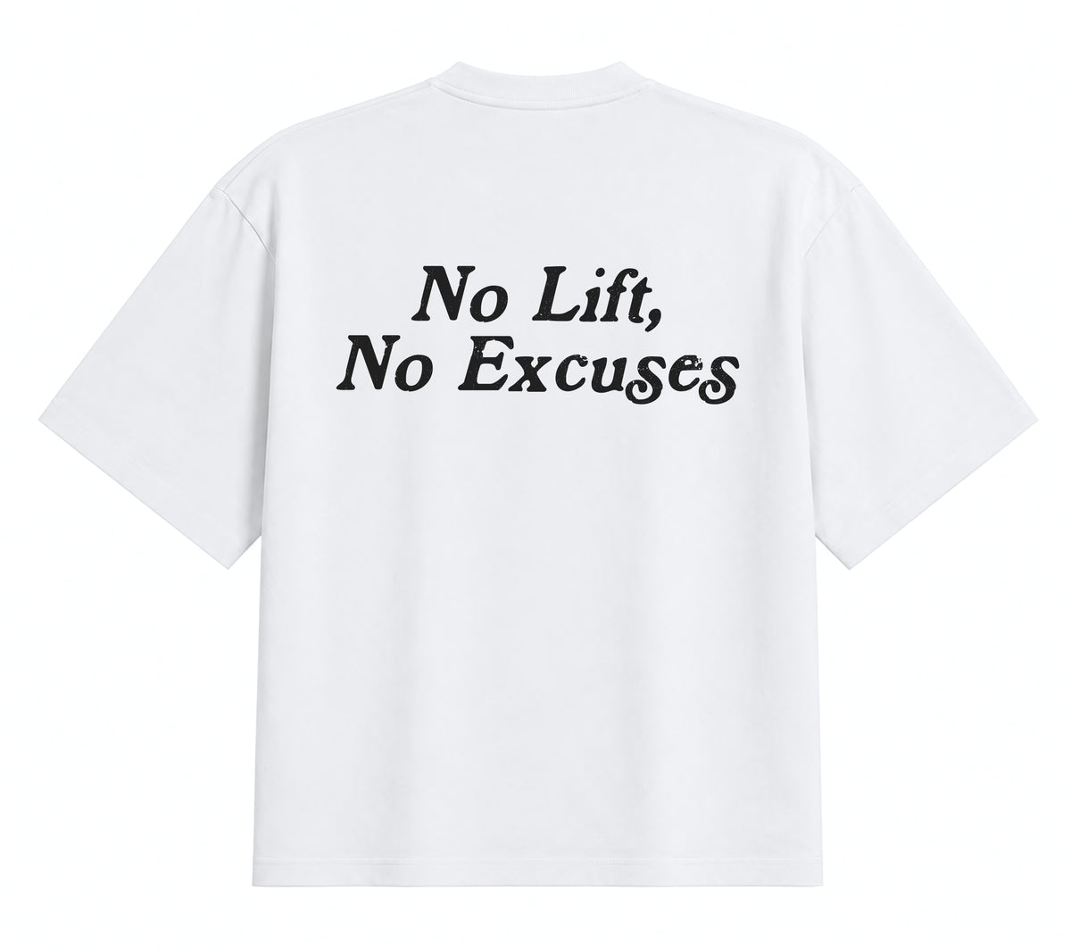 No Lift, No Excuses