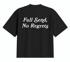 Full Send, No Regrets