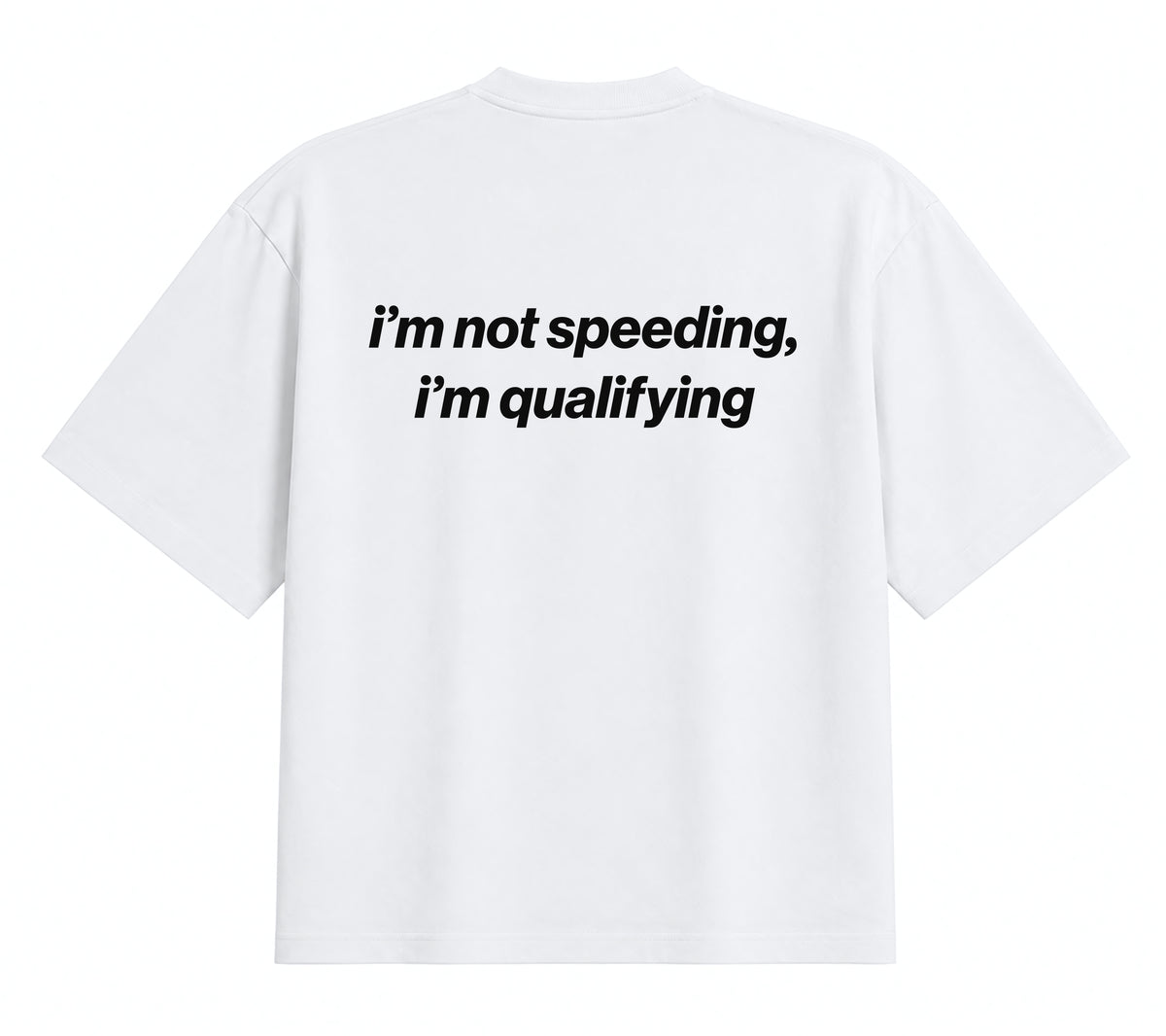 I'm Not Speeding, I'm Qualifying