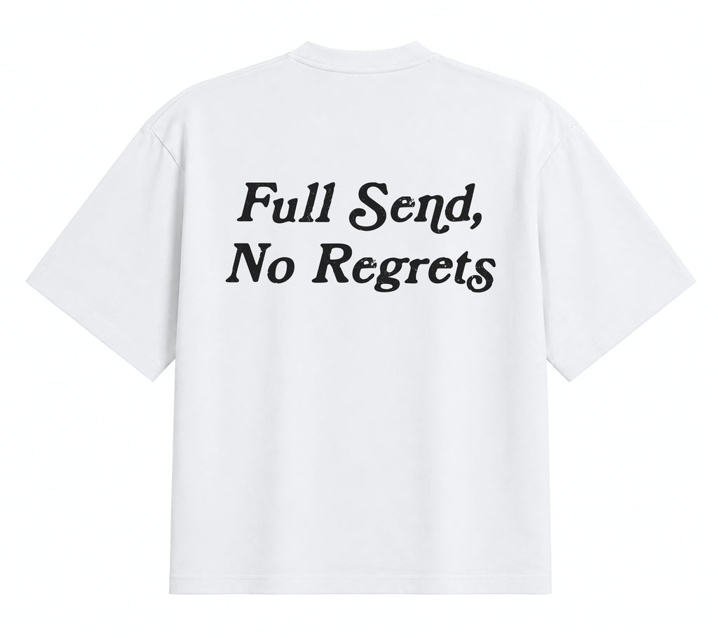 Full Send, No Regrets
